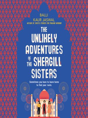 cover image of The Unlikely Adventures of the Shergill Sisters